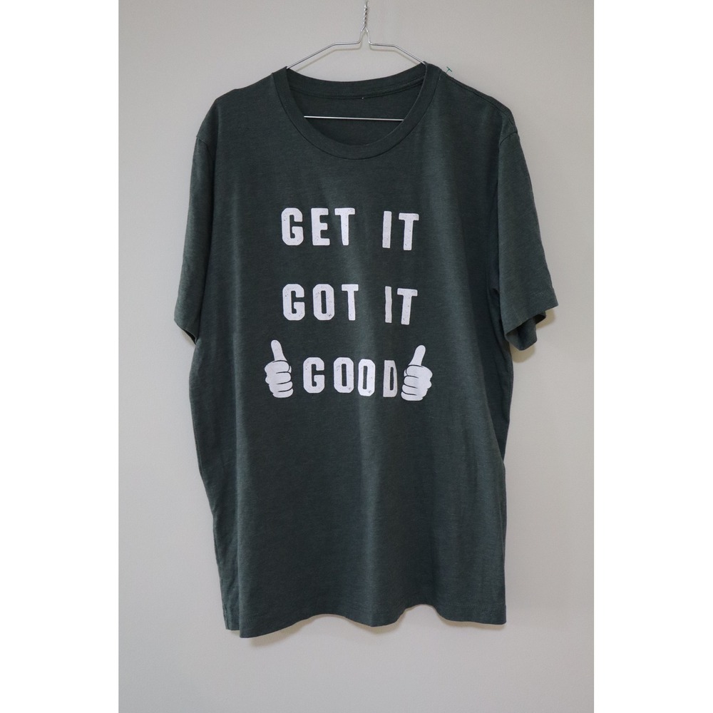Graphic Streetwear Unbranded T-Shirt XL Green Get It Got It Good Crew Neck Tee